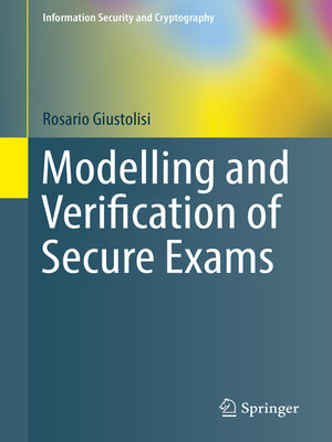 cover image of Modelling and Verification of Secure Exams